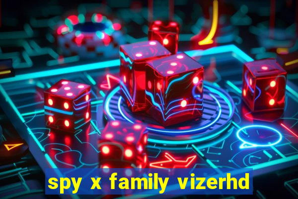 spy x family vizerhd